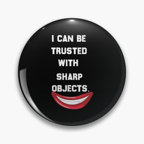 Item preview, I Can Be Trusted With Sharp Objects - Funny Quote Scary Clown Design Gift Idea For Humor Lovers designed and sold by Prince - Bestseller ★★★★★.