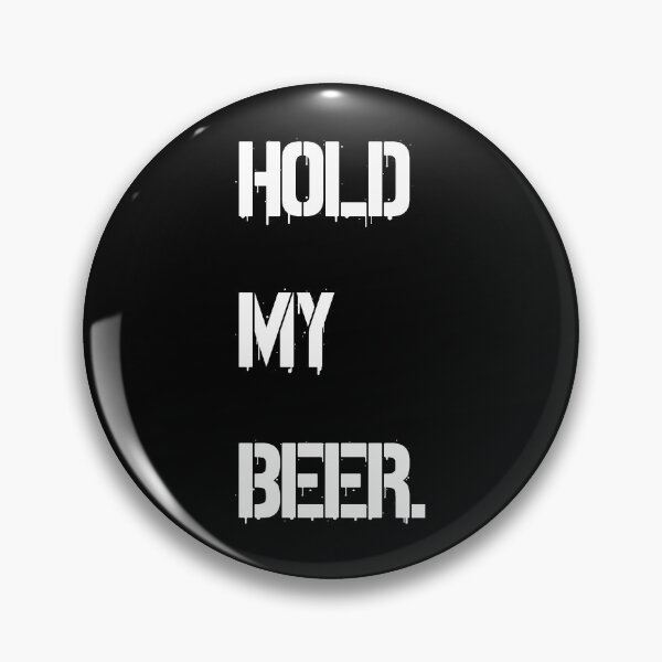 Item preview, hold my beer designed and sold by HorizonDesignz.