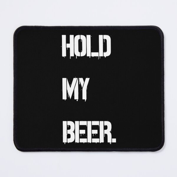 Item preview, hold my beer designed and sold by HorizonDesignz.