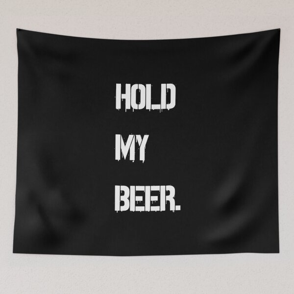 Item preview, hold my beer designed and sold by HorizonDesignz.