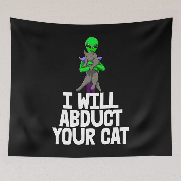 Item preview, I Will Abduct Your Cat designed and sold by Bendthetrend.
