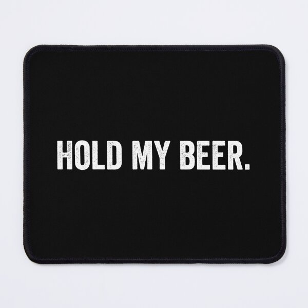 Item preview, hold my beer designed and sold by HorizonDesignz.
