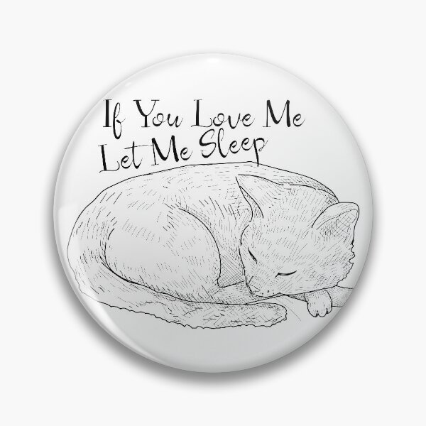 Item preview, Festival Of Sleep Day- Catnap- If You Love  Me  Let Me Sleep designed and sold by NawalMagdy.