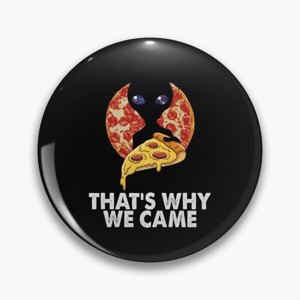 Item preview, That's Why We Came Pizza designed and sold by Bendthetrend.