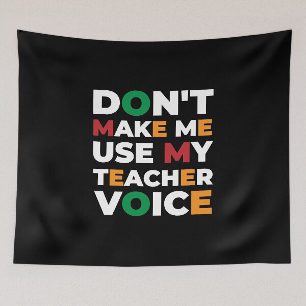 Item preview, Don't Make Me Use My Teacher Voice funny T-shirt designed and sold by LETSTRIP.