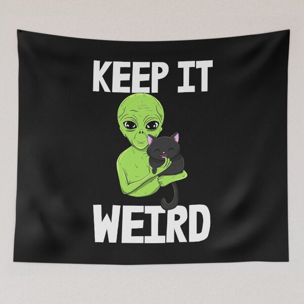 Item preview, Keep It Weird designed and sold by Bendthetrend.