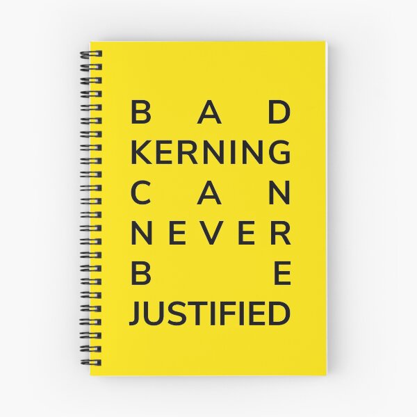 Item preview, Bad kerning can never be justified yellow | Designer humor designed and sold by projectpima.