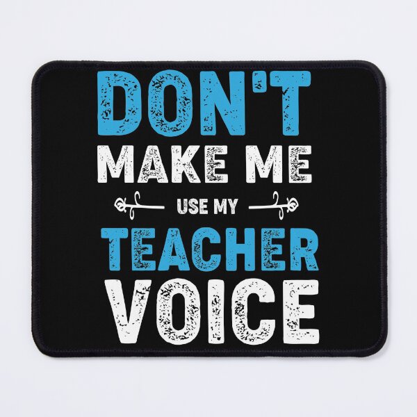 Item preview, Don't Make Me Use My Teacher Voice funny T-shirt designed and sold by LETSTRIP.