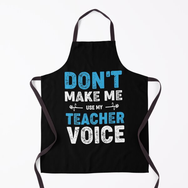 Item preview, Don't Make Me Use My Teacher Voice funny T-shirt designed and sold by LETSTRIP.