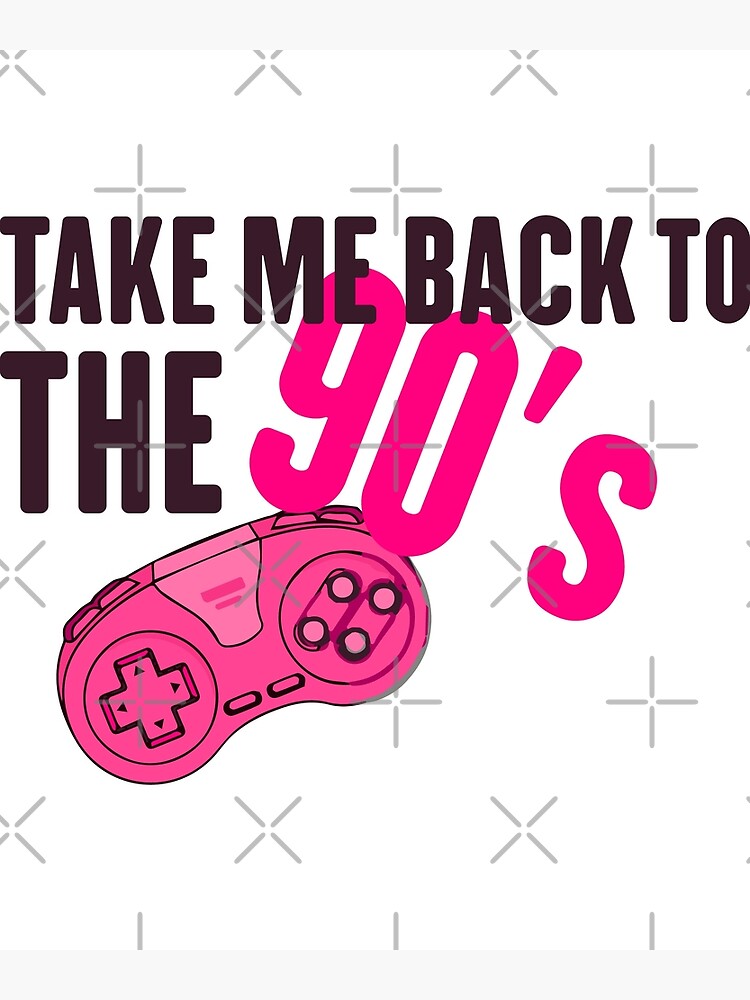 take-me-back-to-the-nineties-nostalgia-poster-for-sale-by-zeeprint