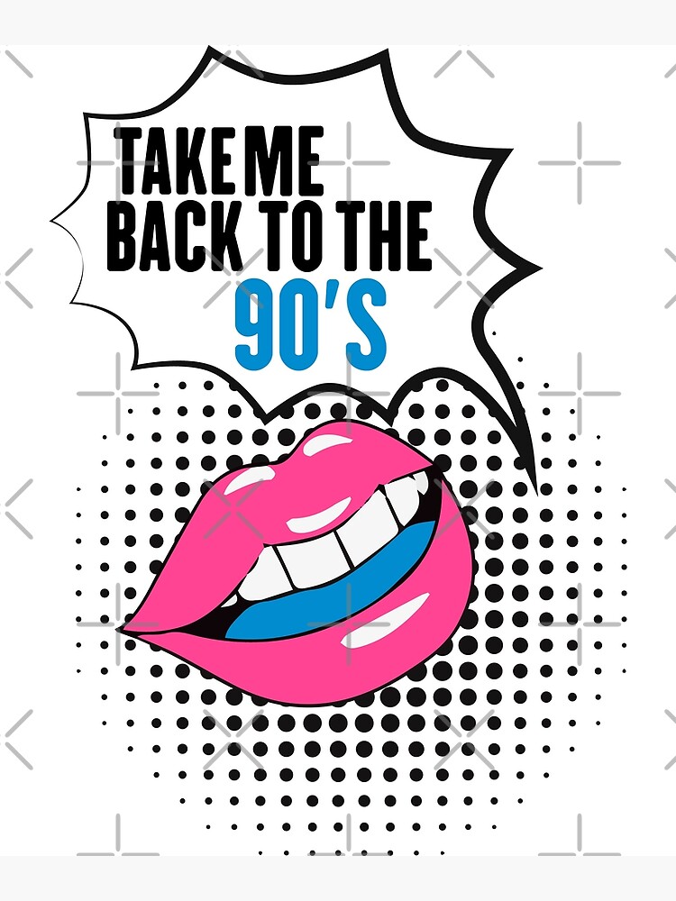 take-me-back-to-the-nineties-nostalgia-poster-by-zeeprint-redbubble