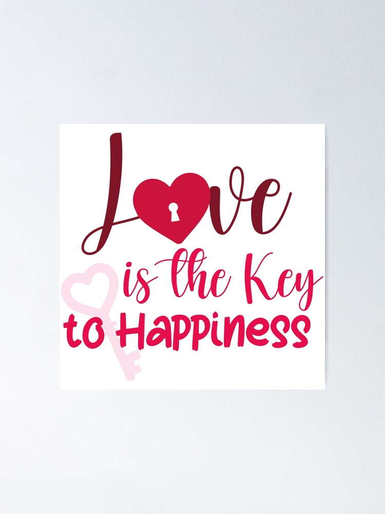 Love is the key to happiness