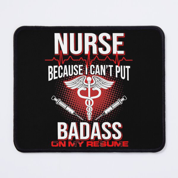 Item preview, Nurse Because I Can't Put Badass On My Resume designed and sold by ryanbrian.