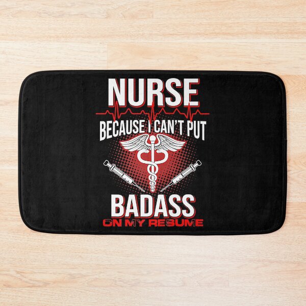 Item preview, Nurse Because I Can't Put Badass On My Resume designed and sold by ryanbrian.