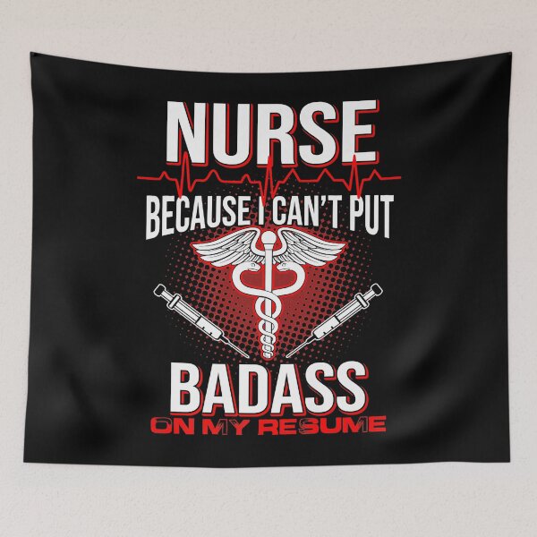 Item preview, Nurse Because I Can't Put Badass On My Resume designed and sold by ryanbrian.