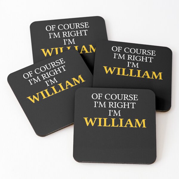 Item preview, Of course I'm right I'm William	 designed and sold by mugify.