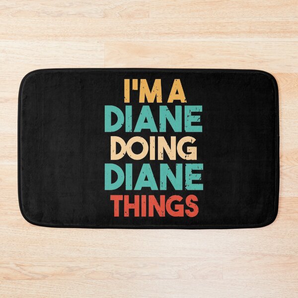 Item preview, Im A Diane Doing Diane Things designed and sold by Heddar Badreddine.