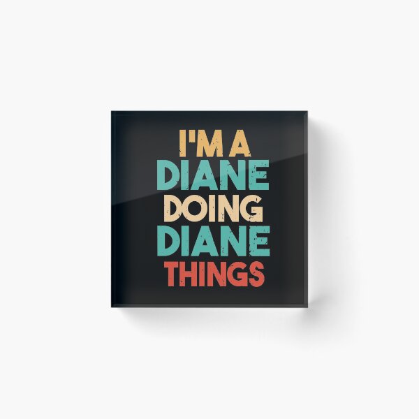 Item preview, Im A Diane Doing Diane Things designed and sold by Heddar Badreddine.