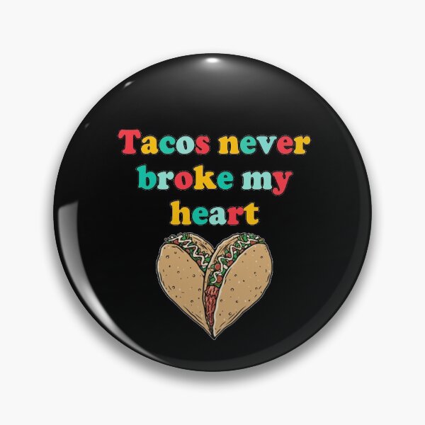 Item preview, Tacos never broke my heart , Happy Valentines Day ,Valentines sublimation, Western valentines, taco lover, designed and sold by joygift369.