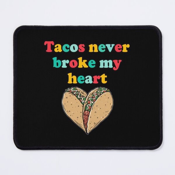 Item preview, Tacos never broke my heart , Happy Valentines Day ,Valentines sublimation, Western valentines, taco lover, designed and sold by joygift369.