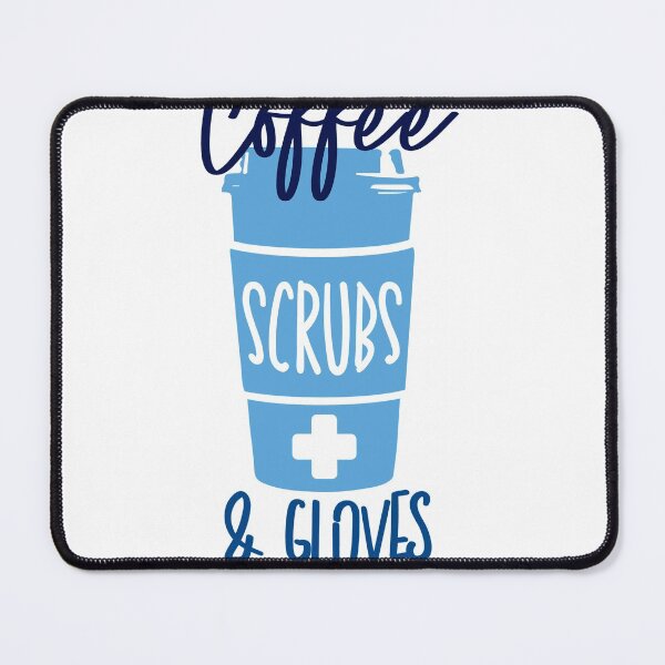 Item preview, Nurse quotes_Coffee scrubs and gloves designed and sold by Best-Designers.