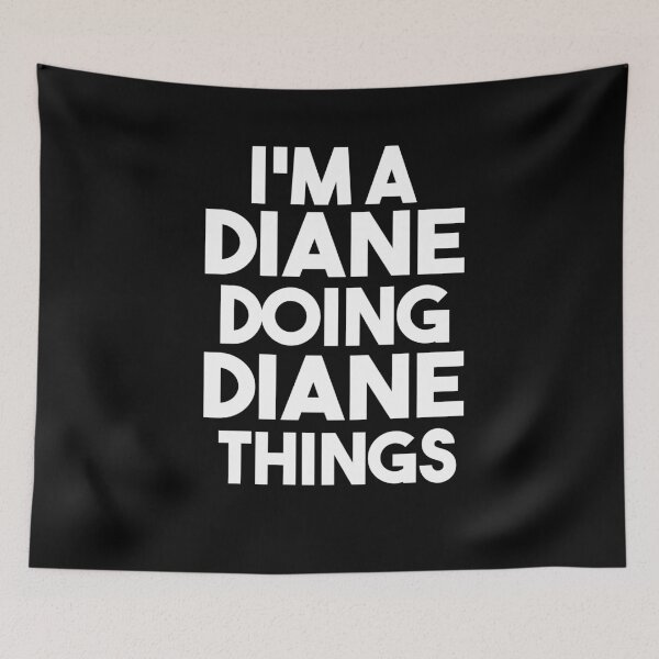 Item preview, Im A Diane Doing Diane Things designed and sold by Heddar Badreddine.