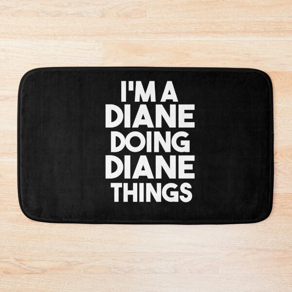 Item preview, Im A Diane Doing Diane Things designed and sold by Heddar Badreddine.