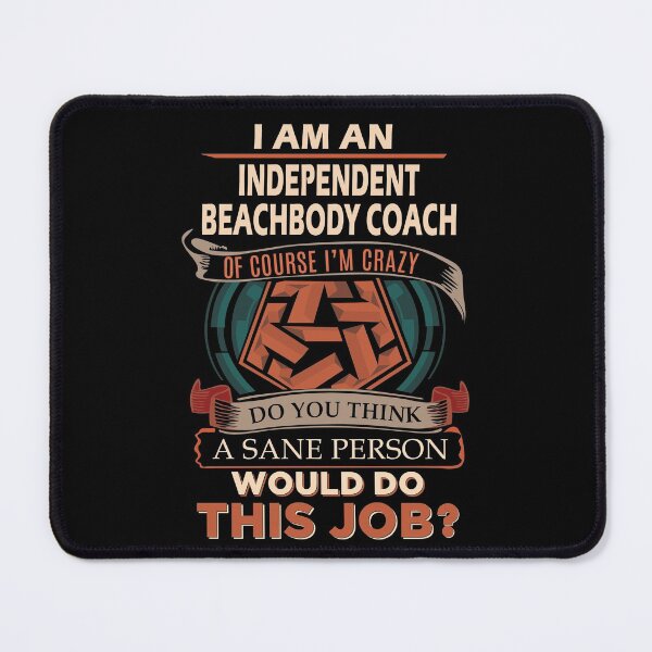 Item preview, Independent Beachbody Coach T Shirt - Sane Person Job Gift Item Tee designed and sold by vonnie38uo.