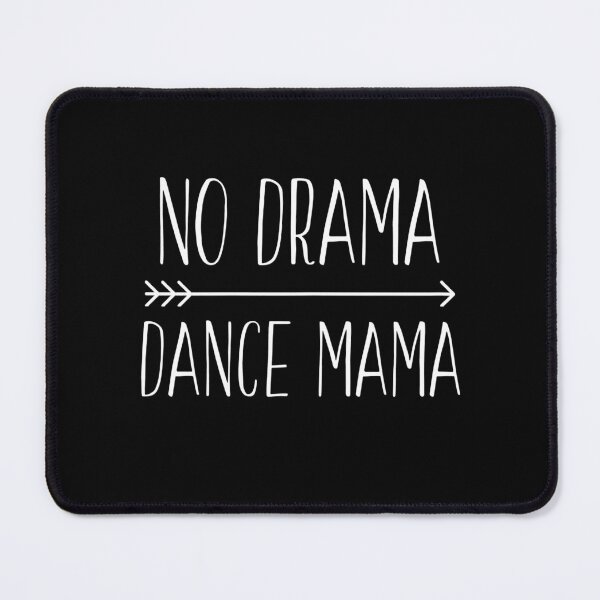 Item preview, No Drama Dance Mama Funny Mom designed and sold by jackjerry.