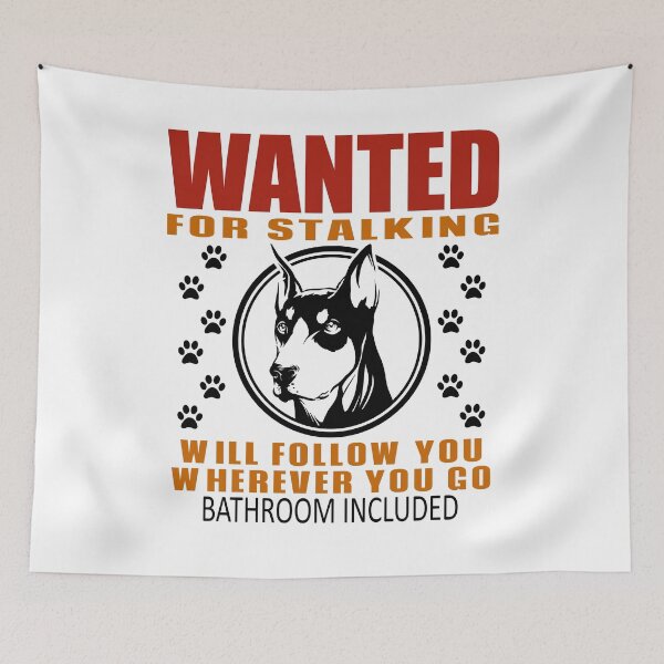 Item preview, Personal Stalker Dog Wanted For Stalking Funny Doberman designed and sold by TKsTees.