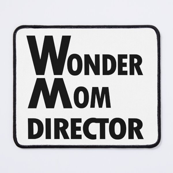 Item preview, I love my Wonder Mom Director designed and sold by yojdigitalmedia.