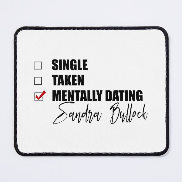 Item preview, Mentally Dating Sandra Bullock designed and sold by Bend-The-Trendd.