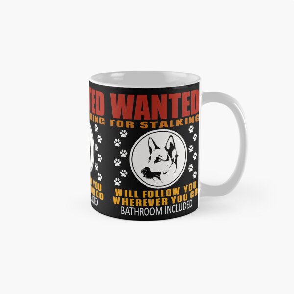Item preview, Personal Stalker Dog Wanted For Stalking Funny German Shephard designed and sold by TKsTees.