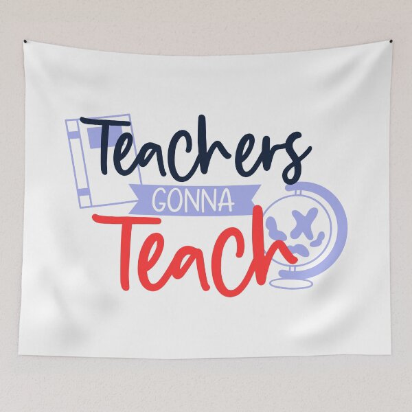 Item preview, teachers gonna teach designed and sold by Best-Designers.