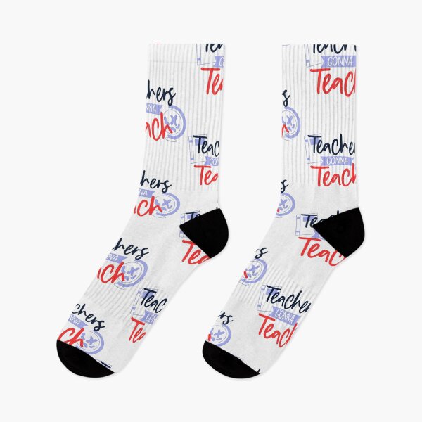 Item preview, teachers gonna teach designed and sold by Best-Designers.
