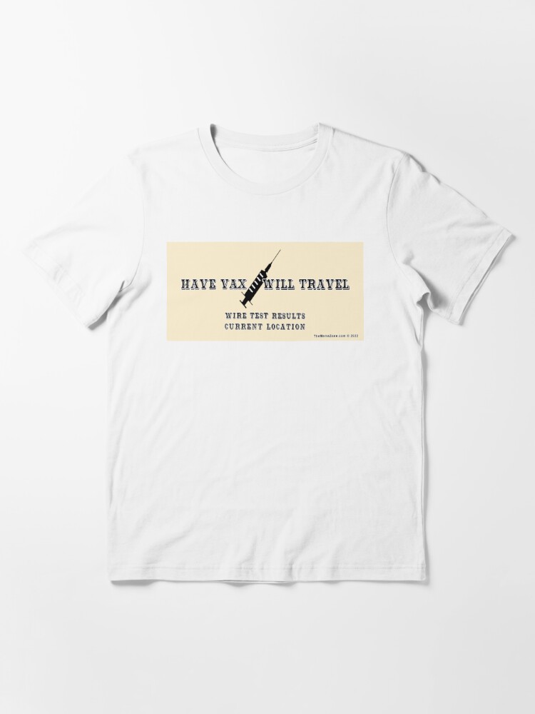 Alternate view of Have Vax Will Travel Essential T-Shirt