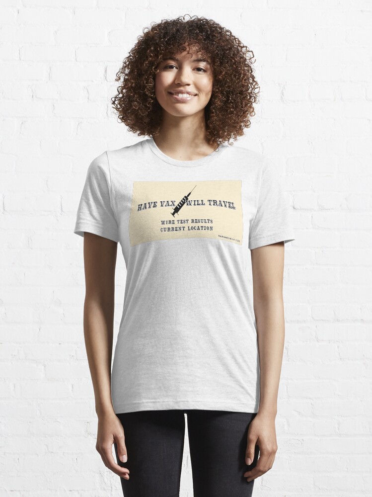 Alternate view of Have Vax Will Travel Essential T-Shirt