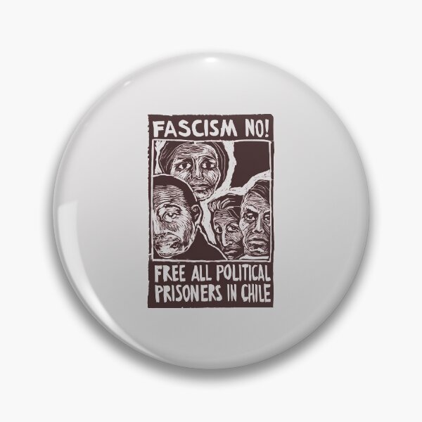 Item preview, Chile Fascism No Political Prisoners #1463 designed and sold by TheAplus.