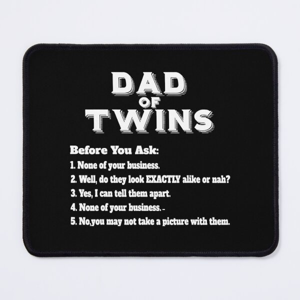 Item preview, Dad Of Twins for Father's Day Common Questions designed and sold by franktimothy.