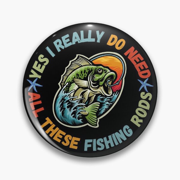 Item preview, Yes I Really Do Need All These Fishing Rods Trending designed and sold by TOP-DESIGN4U.