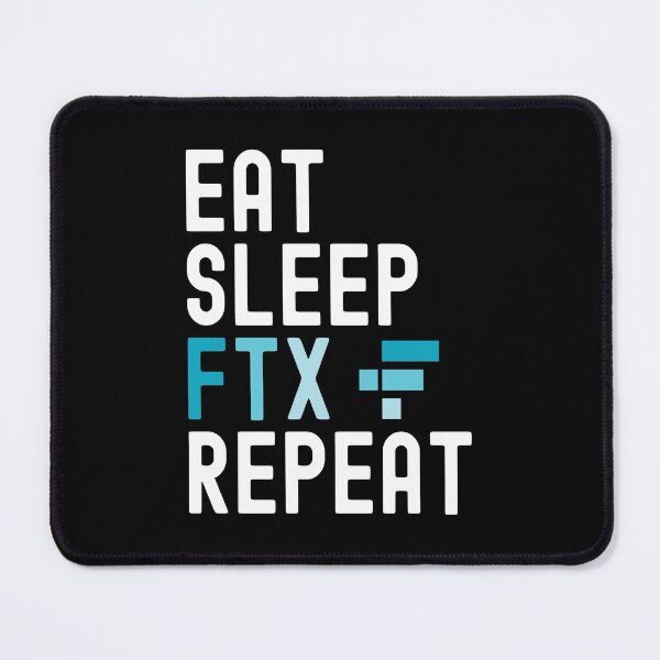 Item preview, FTX Crypto, FTX, Cryptocurrency, Eat Sleep, FTX Repeat designed and sold by Cafecreative.