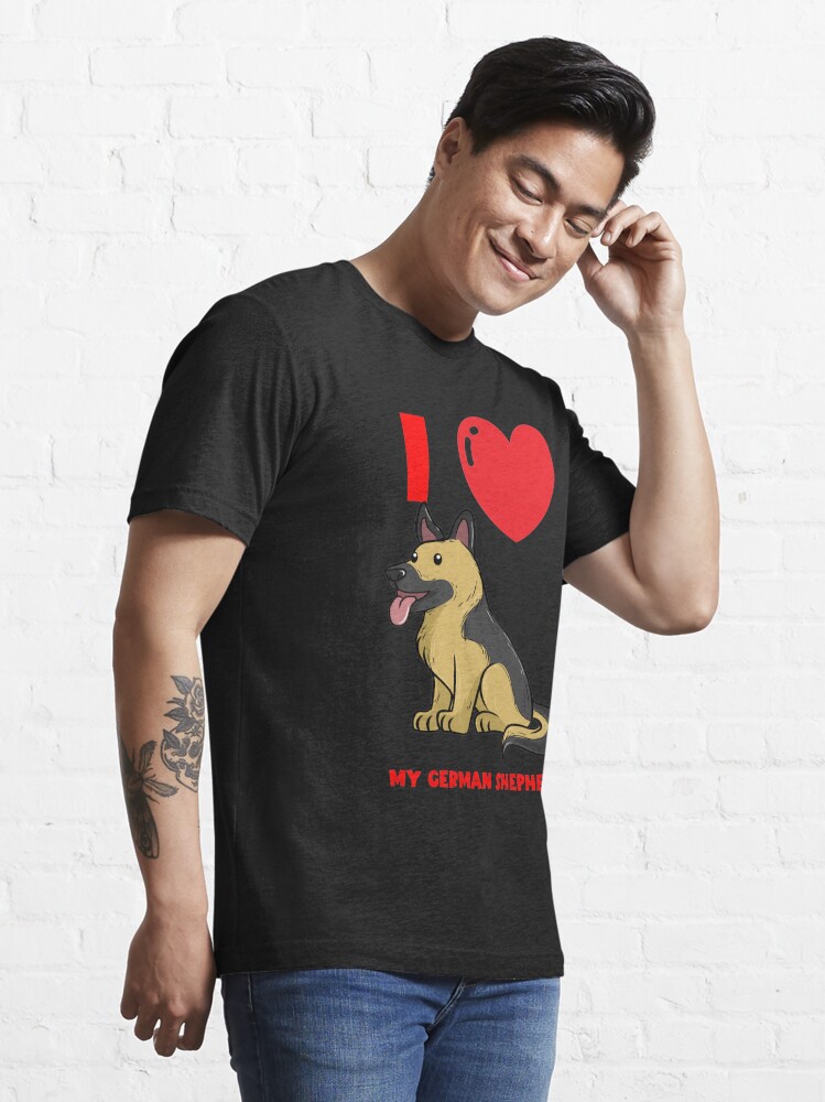 I Love My German Shepherd Berger Allemand Deutscher Sch ferhund Essential T Shirt