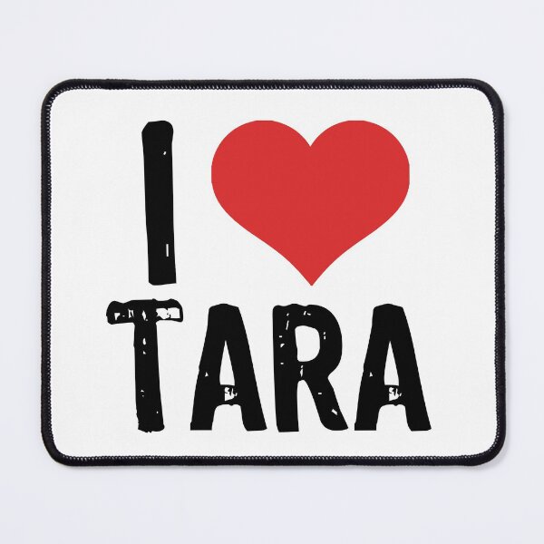 Item preview, I Love Tara designed and sold by The "I Love Everything" Shop.