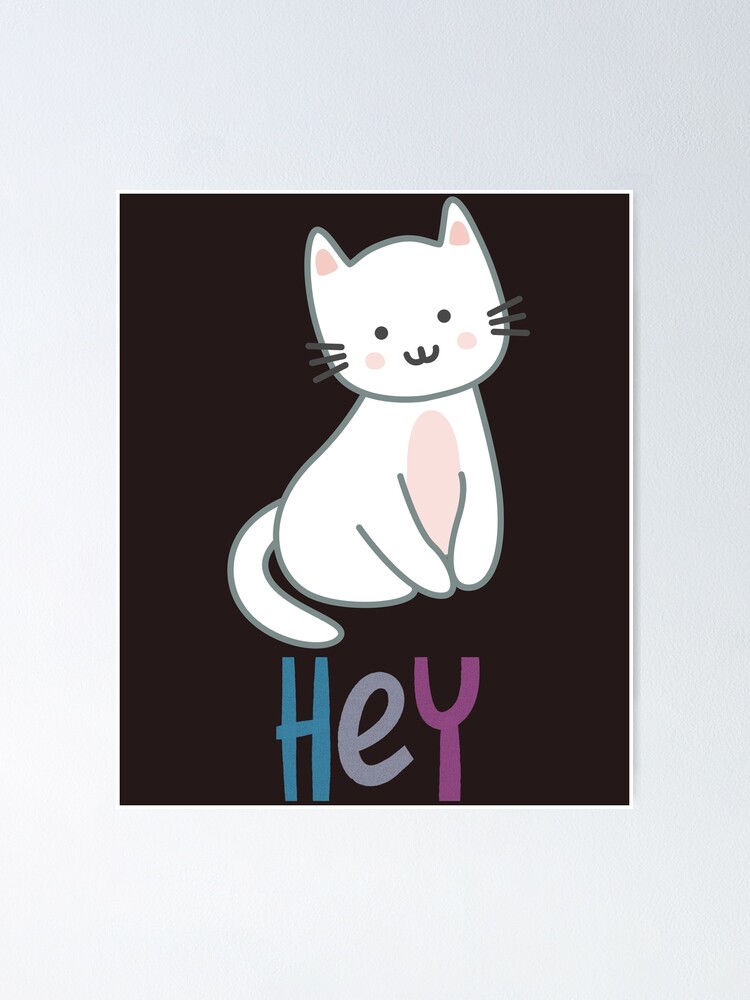 Póster «gato dice hola, gato, gatito, gatito, miau, gato gracioso, gatos,  animales, animal, mascota, lindo gato, ketty, mi gato, gato negro, gato  dice que no,» de ghadirjo | Redbubble