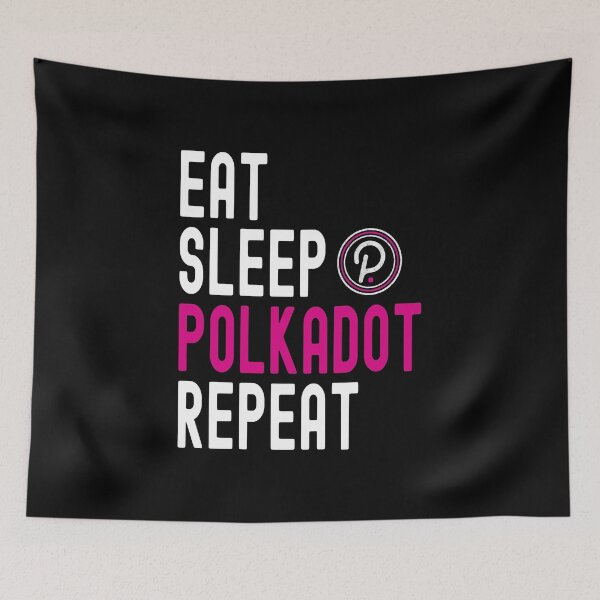 Item preview, Polkadot Crypto, Polkadot, Cryptocurrency, Eat Sleep, Polkadot Repeat designed and sold by Cafecreative.