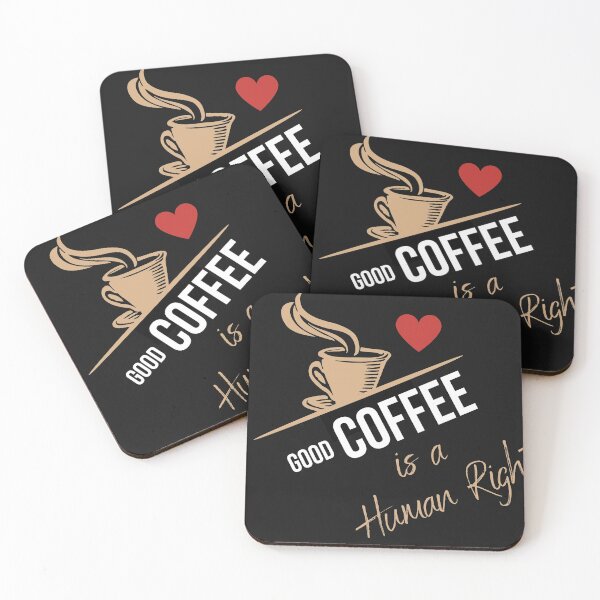 Item preview, Good Coffee is a Human Right  designed and sold by EnrichGraphics.