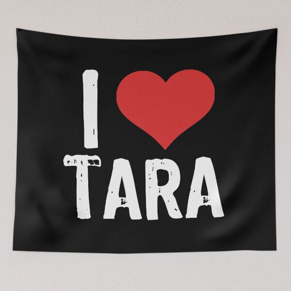 Item preview, I Love Tara designed and sold by The "I Love Everything" Shop.