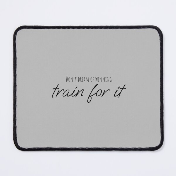Item preview, Don't dream of winning, train for it designed and sold by Minimalist Quotes and Sayings.