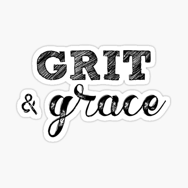 "Grit and Grace inspiring typography" Sticker for Sale by
