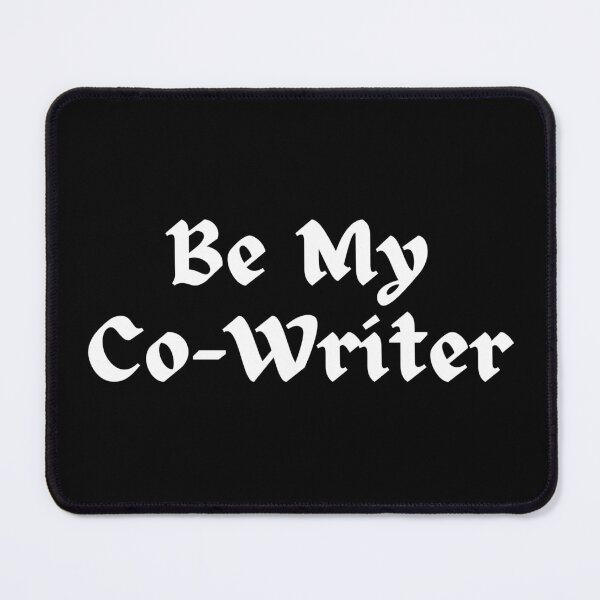 Item preview, Be My Co-Writer designed and sold by TheKnightWriter.